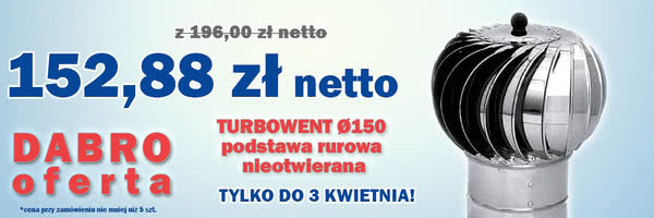 Oefrta specjalna DABROwent na nasady turbowent Oefrta specjalna DABROwent na nasady turbowent